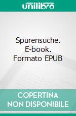 Spurensuche. E-book. Formato EPUB