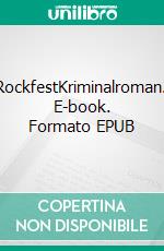 RockfestKriminalroman. E-book. Formato EPUB