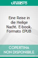 Eine Reise in die Heilige Nacht. E-book. Formato EPUB ebook