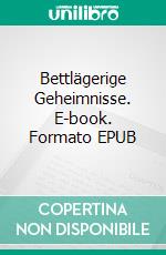 Bettlägerige Geheimnisse. E-book. Formato EPUB ebook