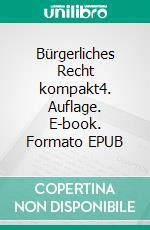 Bürgerliches Recht kompakt4. Auflage. E-book. Formato EPUB