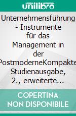 Unternehmensführung - Instrumente für das Management in der PostmoderneKompakte Studienausgabe, 2., erweiterte Auflage. E-book. Formato EPUB ebook