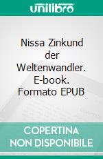 Nissa Zinkund der Weltenwandler. E-book. Formato EPUB ebook