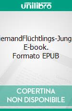 NiemandFlüchtlings-Junge. E-book. Formato EPUB ebook