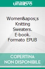 Women's Knitting Sweaters. E-book. Formato EPUB ebook