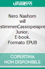 Nero Nashorn will bestimmenCassiopeiapress Junior. E-book. Formato EPUB ebook