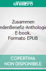 Zusammen findenBenefiz-Anthologie. E-book. Formato EPUB ebook