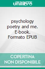 psychology poetry and me. E-book. Formato EPUB ebook