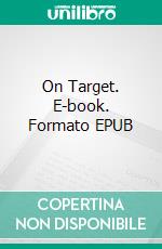 On Target. E-book. Formato EPUB ebook