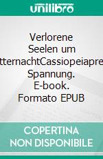 Verlorene Seelen um MitternachtCassiopeiapress Spannung. E-book. Formato EPUB ebook