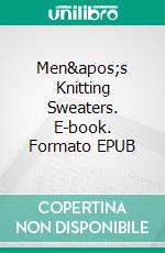 Men's Knitting Sweaters. E-book. Formato EPUB ebook