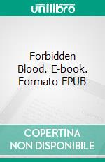 Forbidden Blood. E-book. Formato EPUB ebook