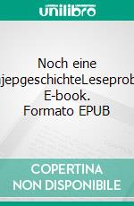 Noch eine HajepgeschichteLeseprobe. E-book. Formato EPUB ebook