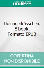 Holunderküsschen. E-book. Formato EPUB ebook