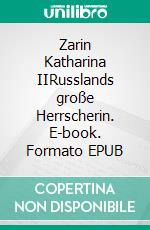 Zarin Katharina IIRusslands große Herrscherin. E-book. Formato EPUB ebook