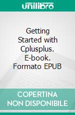 Getting Started with Cplusplus. E-book. Formato EPUB