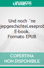 Und noch ´ne HajepgeschichteLeseprobe. E-book. Formato EPUB ebook