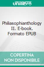 Philiasophianthology II. E-book. Formato EPUB ebook