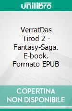 VerratDas Tirod 2 - Fantasy-Saga. E-book. Formato EPUB ebook