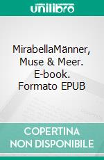 MirabellaMänner, Muse & Meer. E-book. Formato EPUB ebook