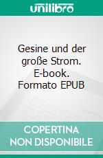 Gesine und der große Strom. E-book. Formato EPUB ebook
