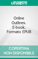 Online Outlines. E-book. Formato EPUB ebook