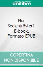 Nur Seelentröster?. E-book. Formato EPUB ebook