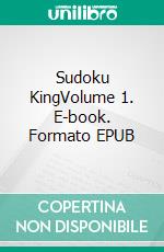Sudoku KingVolume 1. E-book. Formato EPUB ebook