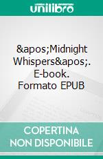 'Midnight Whispers'. E-book. Formato EPUB ebook