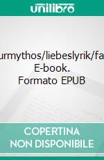 glimmspurmythos/liebeslyrik/fahrschule. E-book. Formato EPUB ebook