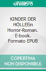 KINDER DER HÖLLEEin Horror-Roman. E-book. Formato EPUB ebook