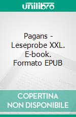 Pagans - Leseprobe XXL. E-book. Formato EPUB ebook