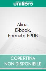 Alicia. E-book. Formato EPUB ebook