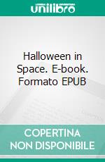 Halloween in Space. E-book. Formato EPUB ebook