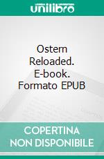 Ostern Reloaded. E-book. Formato EPUB ebook