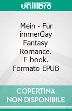 Mein - Für immerGay Fantasy Romance. E-book. Formato EPUB ebook