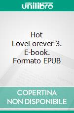 Hot LoveForever 3. E-book. Formato EPUB ebook