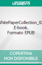 WhitePaperCollection_02. E-book. Formato EPUB ebook