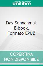 Das Sonnenmal. E-book. Formato EPUB ebook