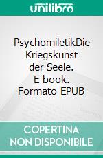 PsychomiletikDie Kriegskunst der Seele. E-book. Formato EPUB ebook