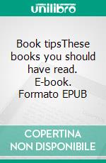 Book tipsThese books you should have read. E-book. Formato EPUB ebook