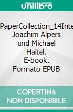 WhitePaperCollection_14Interview Joachim Alpers und Michael Haitel. E-book. Formato EPUB ebook