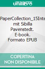 WhitePaperCollection_15Interview mit Sibilla Pavenstedt. E-book. Formato EPUB ebook