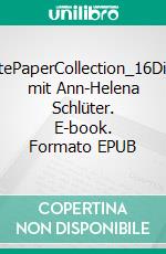 WhitePaperCollection_16Dialog mit Ann-Helena Schlüter. E-book. Formato EPUB ebook