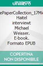 WhitePaperCollection_17Michael Haitel interviewt Michael Weisser. E-book. Formato EPUB ebook