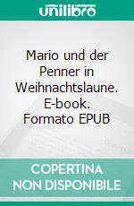 Mario und der Penner in Weihnachtslaune. E-book. Formato EPUB ebook