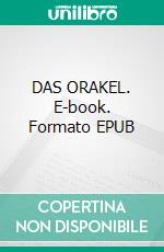 DAS ORAKEL. E-book. Formato EPUB ebook