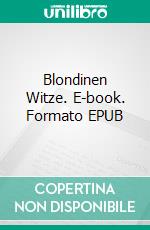 Blondinen Witze. E-book. Formato EPUB ebook