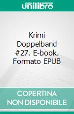 Krimi Doppelband #27. E-book. Formato EPUB ebook