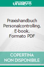 Praxishandbuch Personalcontrolling. E-book. Formato PDF ebook di Wilhelm Schmeisser